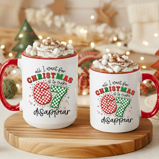 Discover All I Want for Christmas is to Make 67 Disappear Mug | Accent Coffee Mug