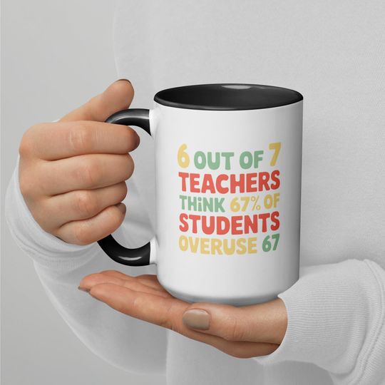 Discover Funny 67 Teacher Mug - Teacher 6 7 Funny Overuse 67 Teacher Gift