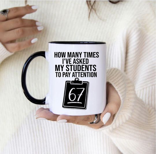 Discover Teachers 67 Meme Coffee Mug, Holiday Coffee Cup Ceramic Mug For Teacher, Funny 67 Teacher Mug