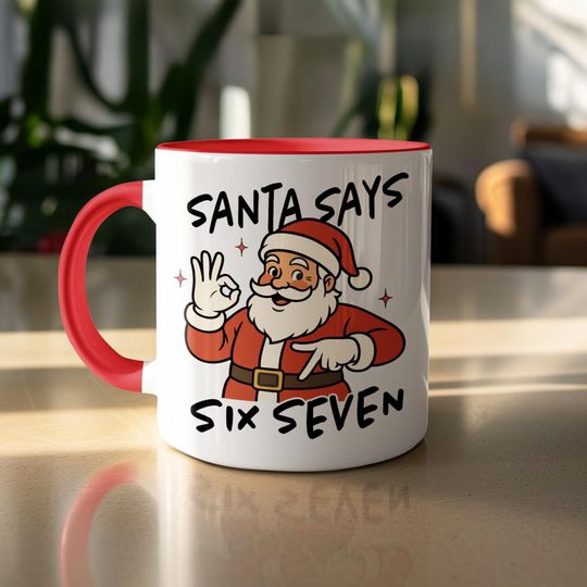 Discover Santa Says Six Seven Mug, Funny Festive Christmas Gift