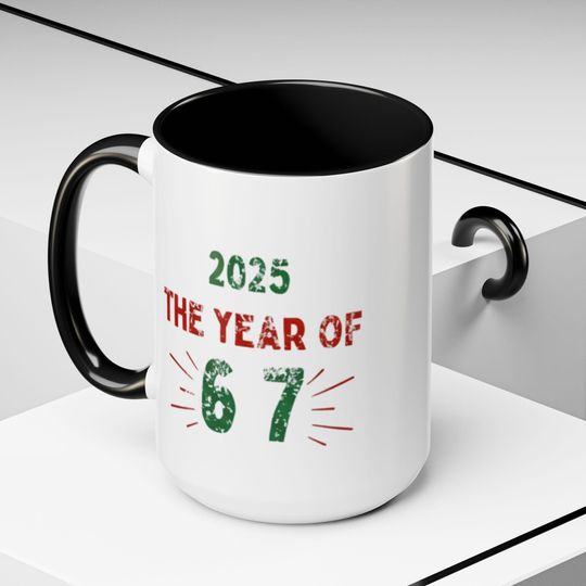 Discover 2025 Year of 67 Accent Coffee Mug: Funny Birthday Gift