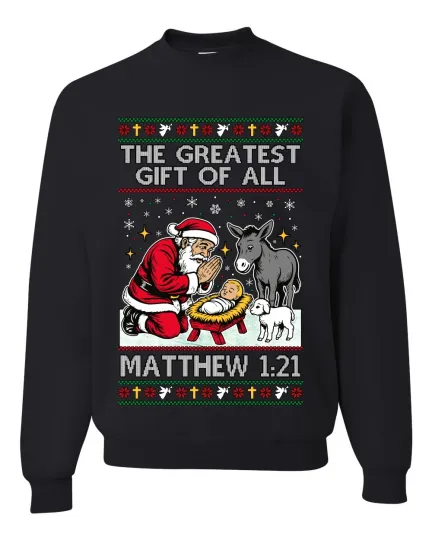 Discover The Greatest Gift Of All Matthew 1:21 Ugly Christmas Sweater Crewneck Sweatshirt