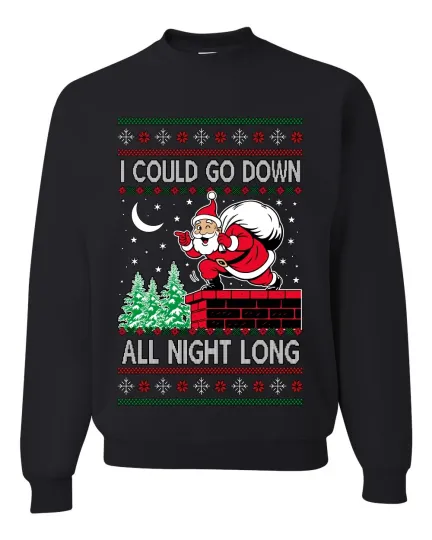 Discover I Could Go Down All Night Long Ugly Christmas Sweater Unisex Crewneck Sweatshirt