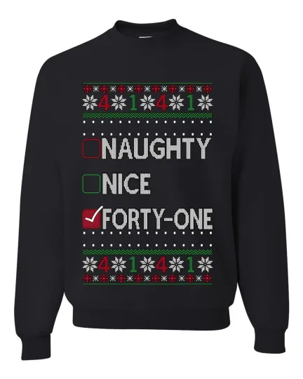 Discover Funny Meme List Naughty Nice Forty-One Ugly Xmas Sweater Crewneck Sweatshirt
