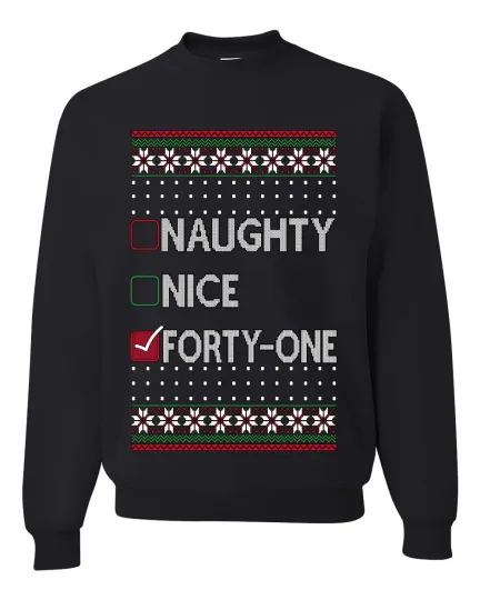 Discover Naughty Nice Forty-One Simple List 41 Ugly Christmas Sweater Crewneck Sweatshirt