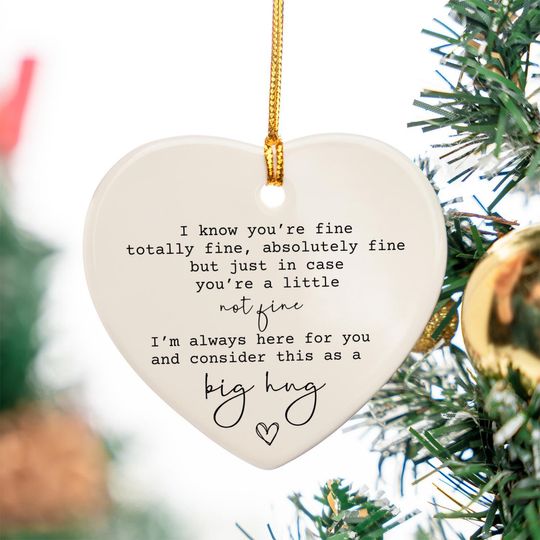 Discover I'm Fine Totally Fine Here for You Encouragement Gift, Ceramic Heart Ornament, Christmas gift for best friend Breast cancer gifts for women