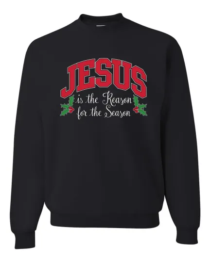 Jesus Is The Reason For The Season Ugly Christmas Sweater Crewneck Sweatshirt