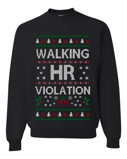 Discover Walking HR Violation Funny Ugly Christmas Sweater Unisex Crewneck Sweatshirt