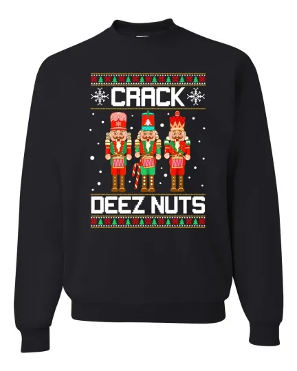 Discover Funny Crack Deez Nuts Ugly Christmas Sweater Xmas Nutcracker Crewneck Sweatshirt