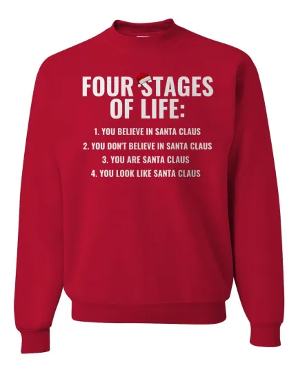 Discover Christmas Funny Four Stages Of Life Santa Claus Humor Unisex Crewneck Sweatshirt