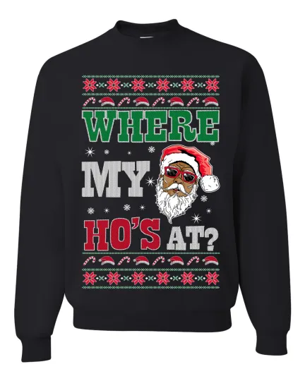 Discover Where My Ho's At? Ugly Christmas Unisex Crewneck Sweatshirt