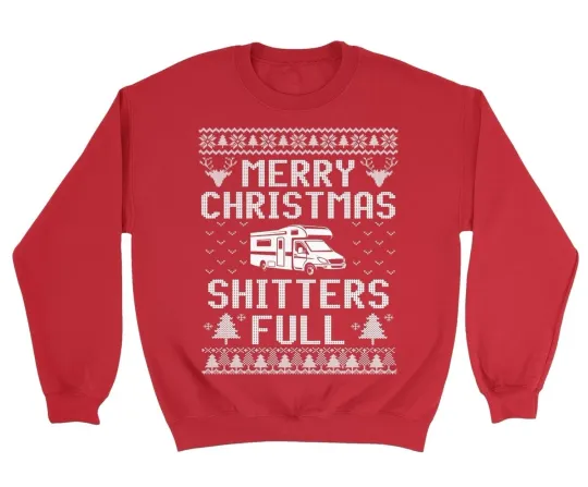 Merry Christmas Ugly Xmas Sweater Shitters Full Funny Unisex Crewneck Sweatshirt