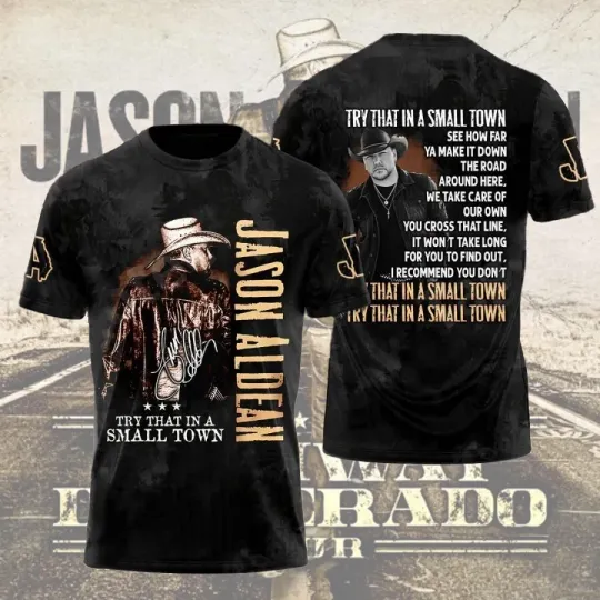 Try That In A Small Town Jason Aldean AOP 3D Shirt Unisex Concert