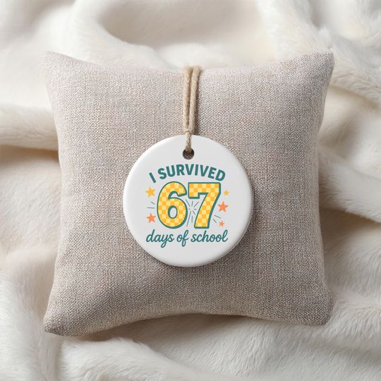 Discover I Survived 67 Days of School Ornament, Humorous Teacher & Student Ceramic Ornament, School Milestone Decor, Double-Sided Printed