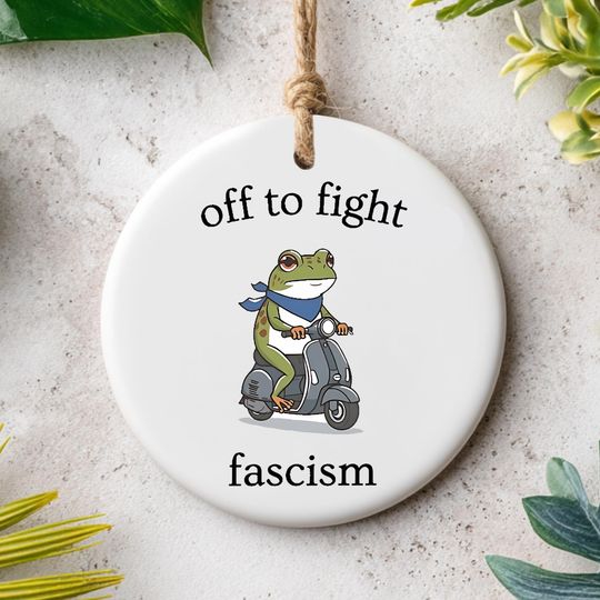 Discover Off To Fight Fascism Protest Ornament, Unique 2025 Christmas Decoration for Activist and Freedom Fighters, Printed 2 Sides