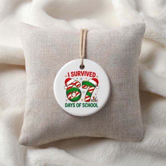 Discover Christmas Teacher 67 Days of School Ornament, Funny 6 7 Meme Gift, End of School Year, Printed 2 Sides