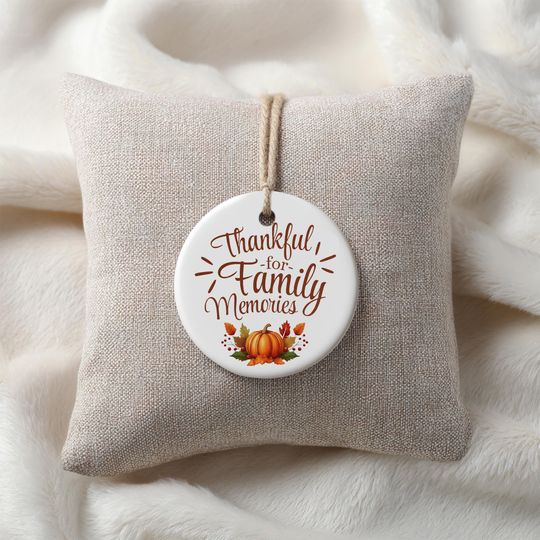 Discover Thankful for Family Memories Ceramic Ornament  Personalized Thanksgiving Keepsake  Fall Holiday Decoration 2025, Printed 2 Sides