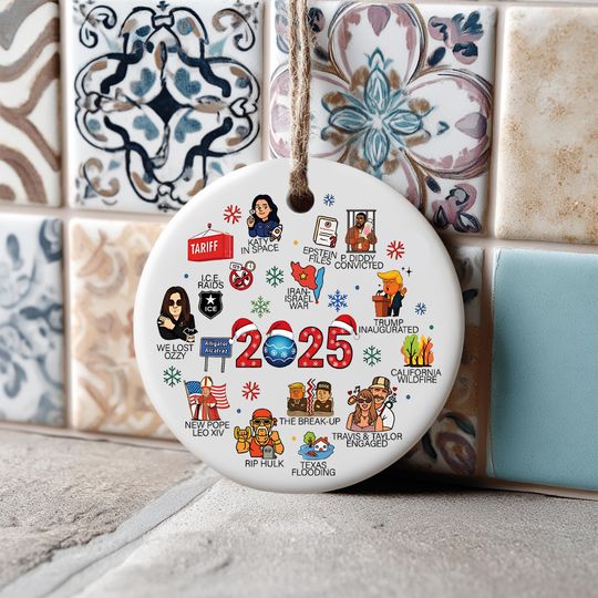 Discover 2025 Notable Events Ceramic Christmas Ornament, Satirical Year in Review, Funny Major Events Commemorative Holiday Keepsake, Printed 2 Sides