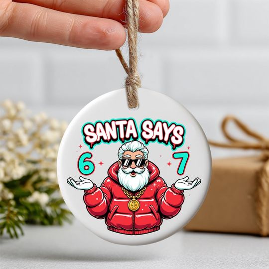 Discover Funny 6-7 Ornament  Santa Meme Ornament 2025  Trendy Gen Alpha Holiday Gift for Teen Boys, Printed 2 Sides