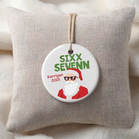 Discover Custom Six Seven Ceramic Ornament, Funny Gen Z & Gen Alpha Xmas Decor, Trendy 67 Holiday Keepsake Gift for Cool Teens Kids, Printed 2 Sides