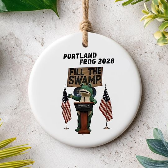 Fill The Swamp Fascism Protest Portland Frog 2028 Ceramic Ornament  Bold and Unique Christmas Decoration for Activists and Frog Lovers Frog