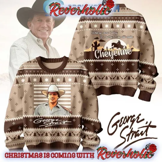 Discover Straitmas Gotta Go Now Baby If I Hurry I Can Make Cheyenne Ugly Sweater 2025