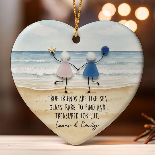 Personalized 2D Friendship Sea Glass Ceramic Ornament: Best Friend Christmas Gift, Friends Are Like Sea Glass Ornament