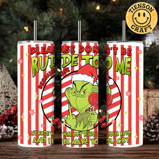 Discover Mean Green Please Dont Be Rude to Me Funny Meme Christmas Hands 20 oz Skinny Tumbler Sublimation  , Funny Green Guy