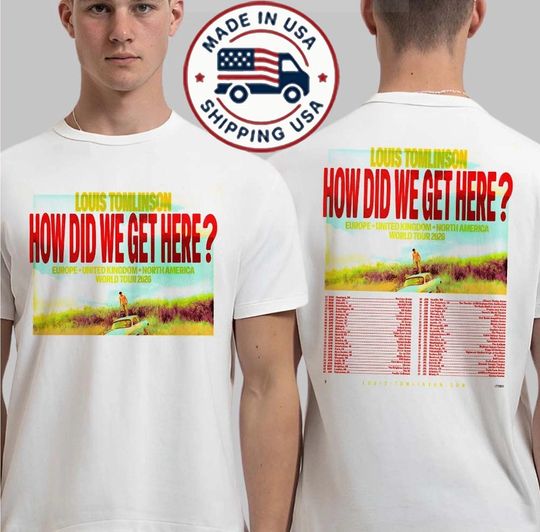 Discover Louis Tomlinson How Did We Get Here North America Tour 2026 T-Shirt All Size