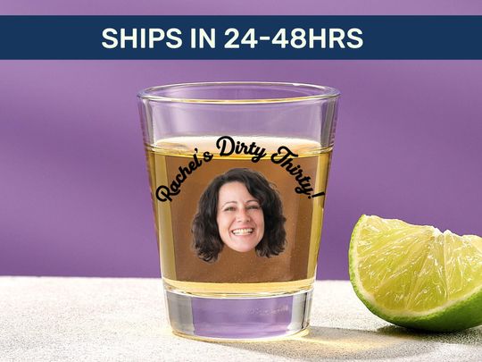 Discover Dirty Thirty Shot Glass: Custom Photo 30th Birthday Gift