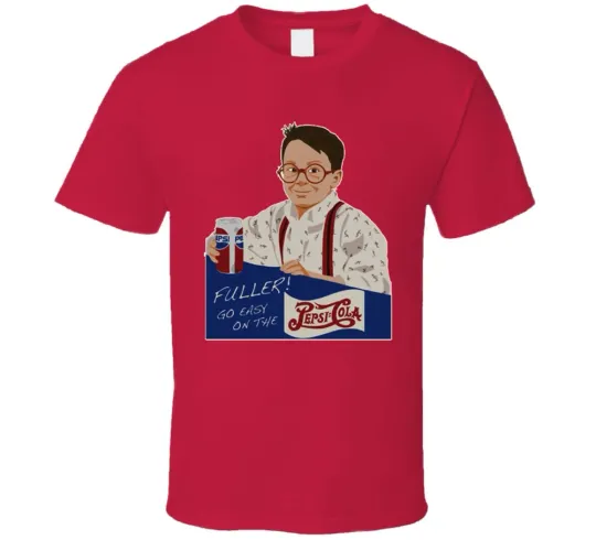 Home Alone Fuller Go Easy On The Pepsi Funny Movie T-Shirt