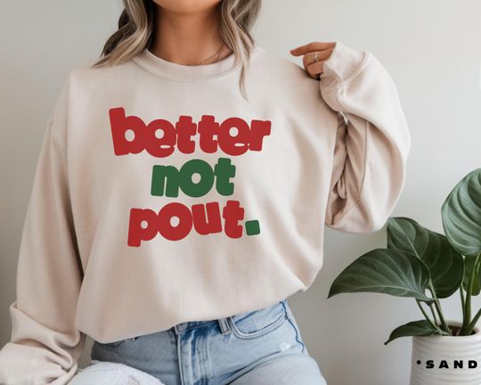 Discover Better Not Pout Sweatshirt, Christmas Sweatshirt, Christmas Gift for Her, Funny Christmas Shirt