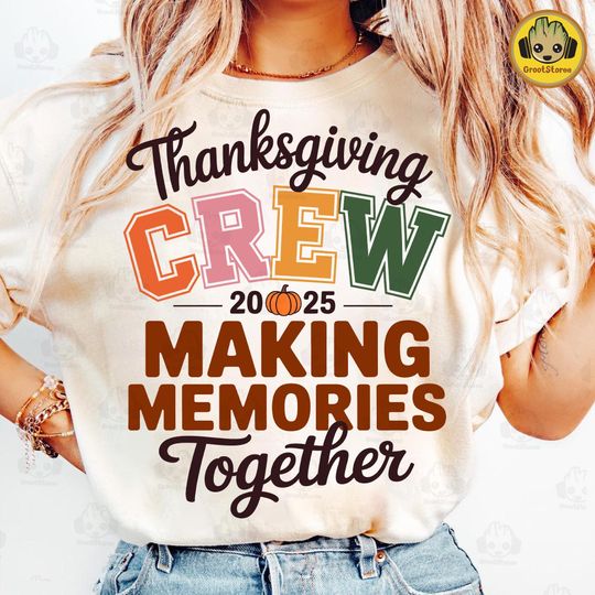Discover Thanksgiving Crew 2025 T-Shirt, Fall Family Sublimation, Making Memories Together, Matching Thanksgiving Shirt