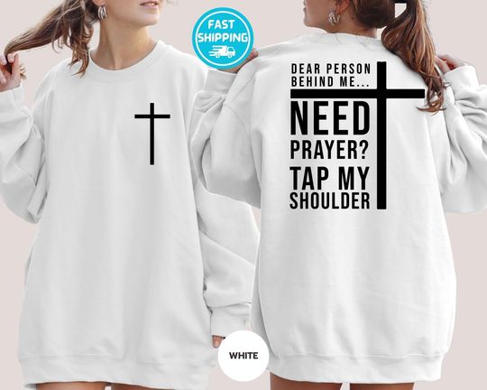 Discover Need Prayer Tap My Shoulder Christian Faith Sweatshirt