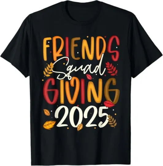 Discover Friends Squad Giving 2025 Thanksgiving T-Shirt