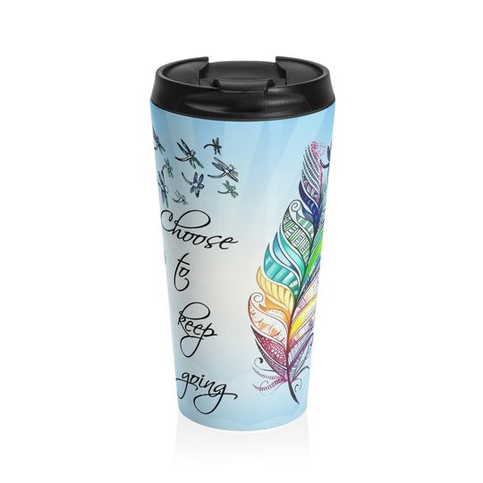 Choose to Keep Going Stainless Steel Travel Mug
