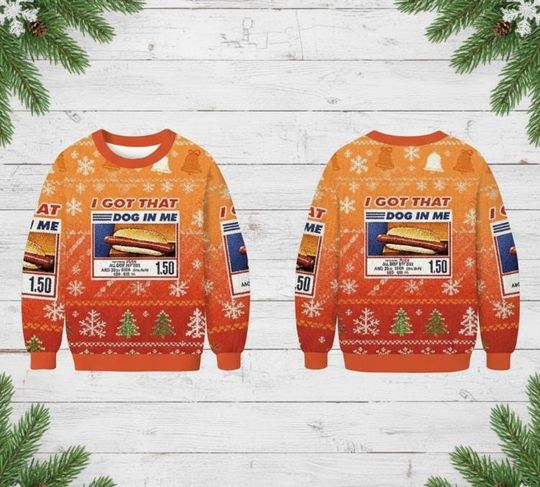 Funny 'I Got That Dog In Me' Ugly Christmas Sweater, Costco Hot Dog Holiday Sweater, All Beef Festive Xmas Gift