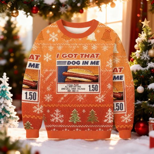 I Got That Dog In Me Ugly Christmas Sweater, Ugly Christmas Sweater, Funny Meme Holiday Sweatshirt, Humorous Xmas Jumper Gift for Dog Lovers