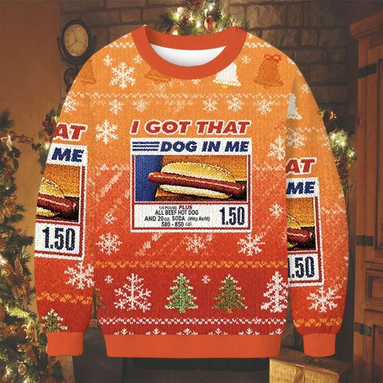 Funny I Got That Dog In Me Ugly Christmas Sweater, Costco Hot Dog Holiday Sweatshirt, Xmas Shirt, All Beef Festive Sweater