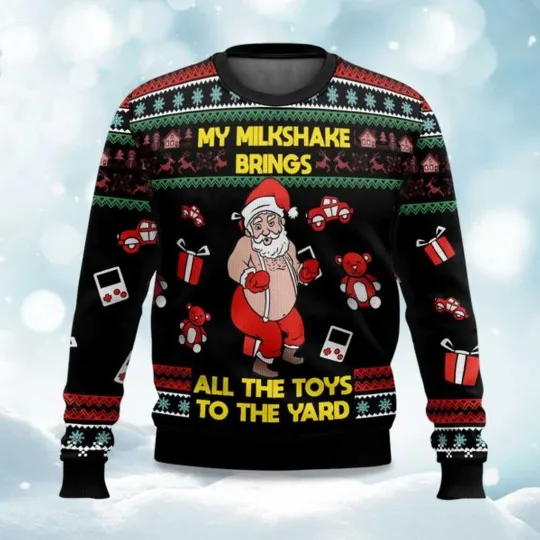 Discover My Milkshake Bring All The Toys To The Yard Ugly Christmas Sweater 2025