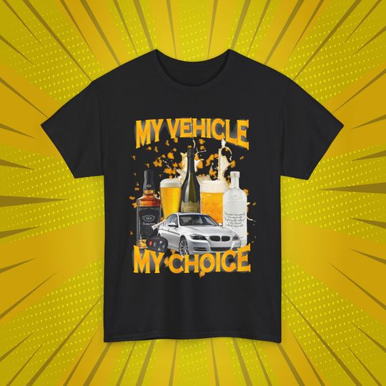 Discover My Vehicle, My Choice Funny T-Shirt - Humorous Cotton Tee for Everyday Wear