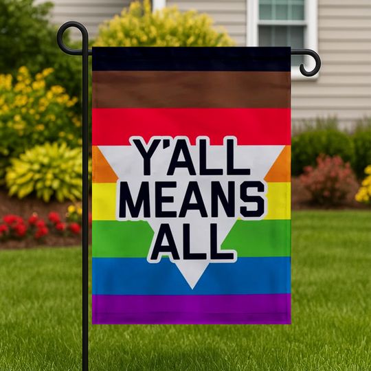 Discover Y'all Means All Garden Flag  Yard Decor, Perfect LGBTQ+ Pride Outdoor or Porch Gift