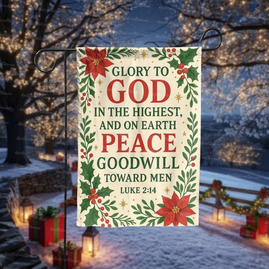 Glory to God in the Highest Garden Flag, Christian Christmas Yard Decor, Luke 2:14 Peace Goodwill Religious Holiday Decoration