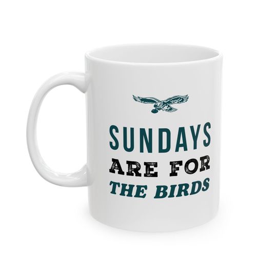Discover Philadelphia Eagles Ceramic Coffee Mug - Sundays are for the Birds - Eagles Fan Gift - 11 oz