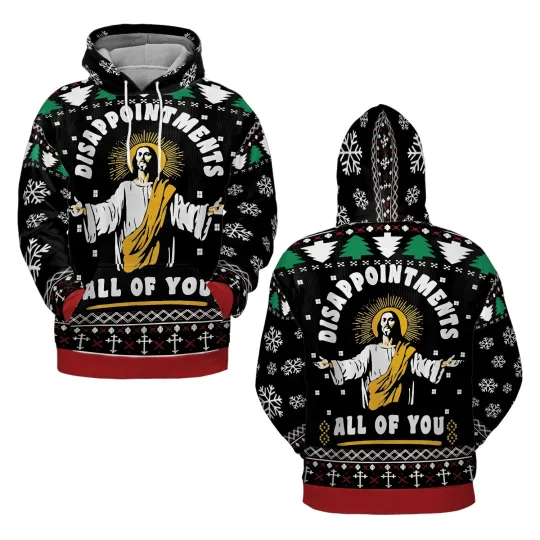 Discover Funny Jesus Disappointments All of You 3D Hoodie Men Women