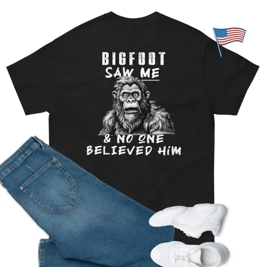 Discover Bigfoot Saw Me No One Believed Him T-Shirt Funny Yeti Sasquatch Camping Shirt