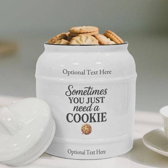 Discover Custom Ceramic Cookie Jar - Sometimes You Just Need a Cookie