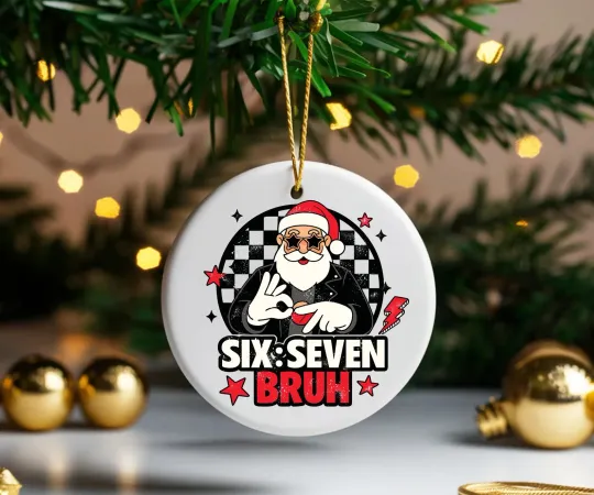 Discover Six Seven Bruh Santa Ceramic Christmas Ornament - Xmas Holiday Gift Keepsake