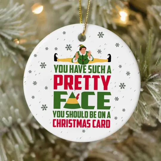 Elf Ceramic Xmas Ornament You Have Pretty Face You Should Be on A Christmas Card