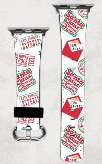 Discover Santa Claus Is Coming To Town Apple Watch Band